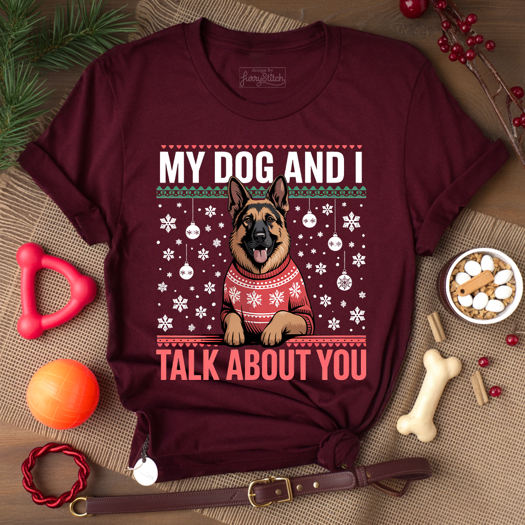 My Dog Talk About You T-shirt