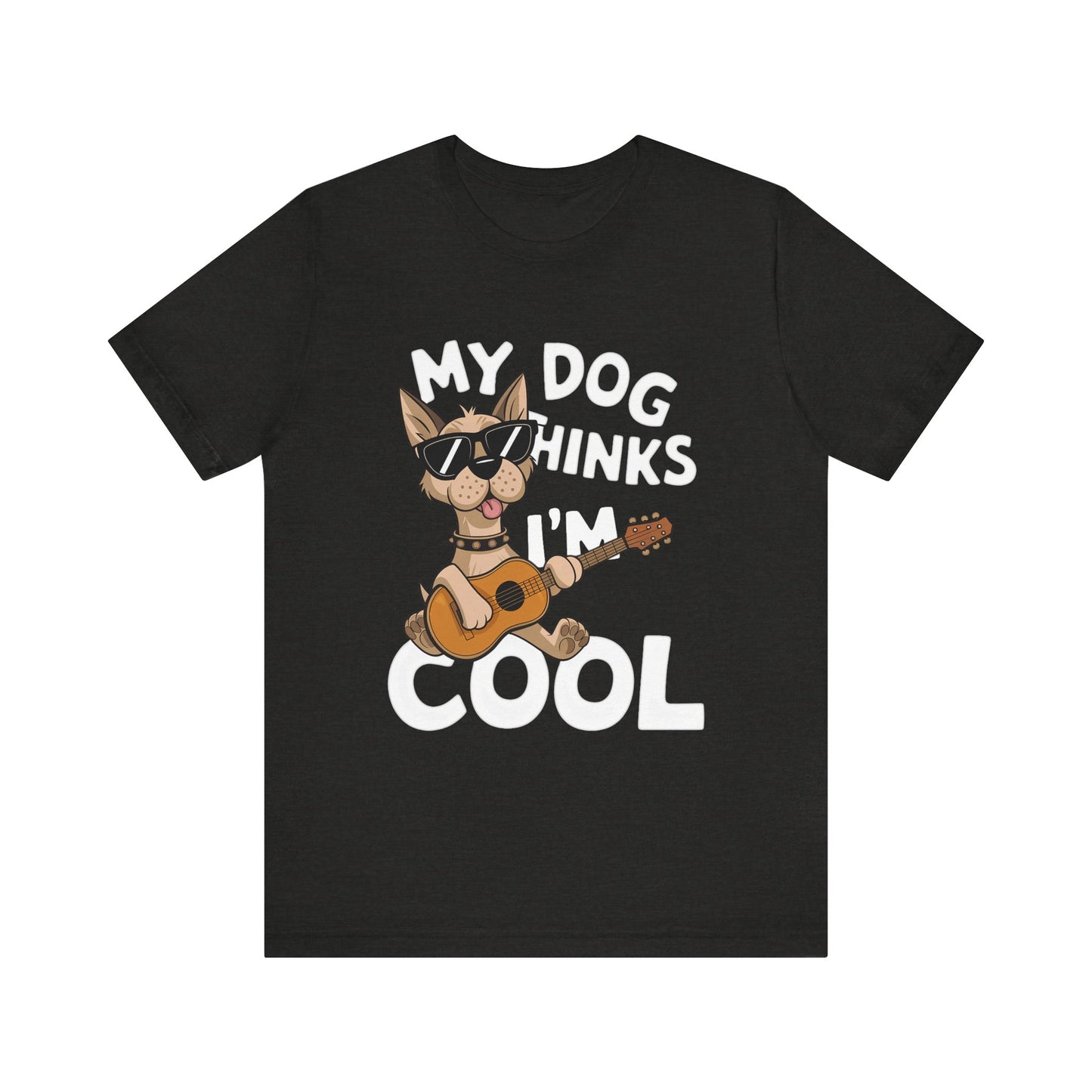 My Dog Thinks I'm Cool - Bella Canvas TShirt - Gifts for Dog Lovers