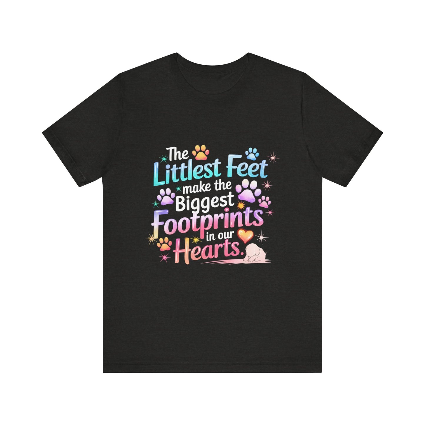 The Littlest Feet Make the Biggest Footprints in Our Hearts - Bella Canvas Tshirt - Memory Dog Gifts