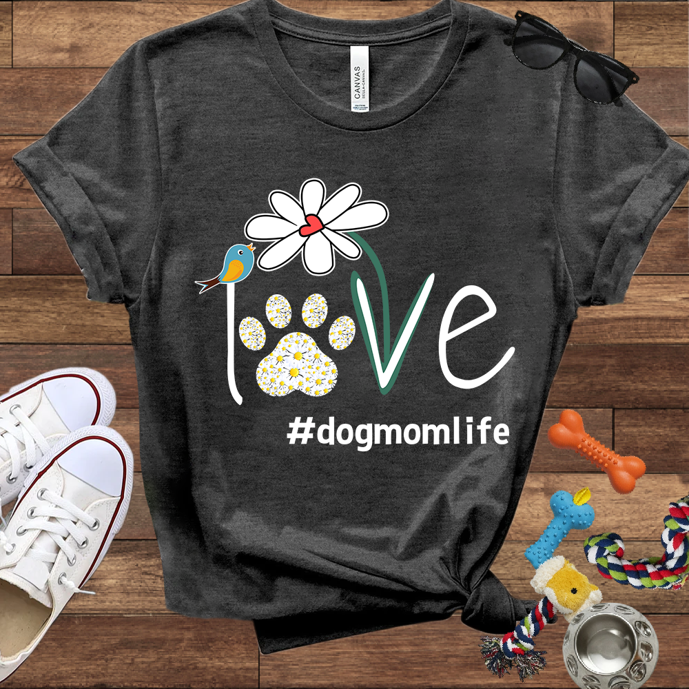Love Dog Mom Life Daisy - Bella Canvas Tshirt - Gift for Dog Mom