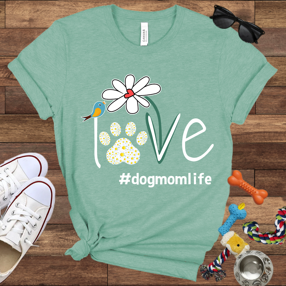 Love Dog Mom Life Daisy - Bella Canvas Tshirt - Gift for Dog Mom