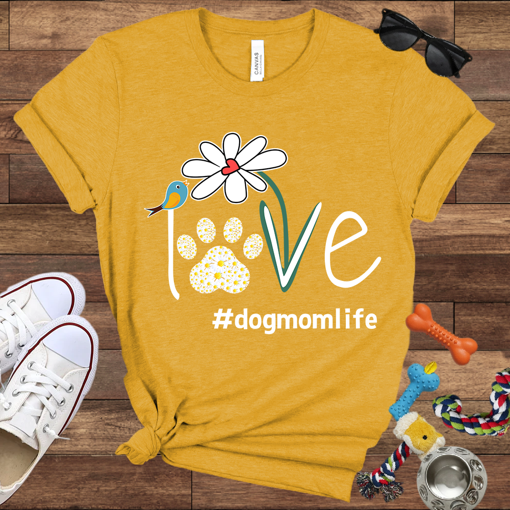 Love Dog Mom Life Daisy - Bella Canvas Tshirt - Gift for Dog Mom