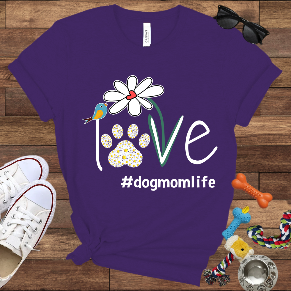 Love Dog Mom Life Daisy - Bella Canvas Tshirt - Gift for Dog Mom
