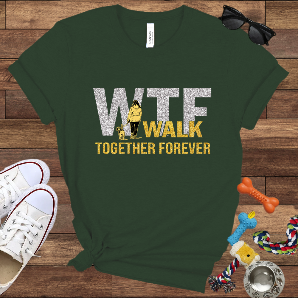 Walk Together Forever - Bella Canvas TShirt - Great Gifts for Dog Mom