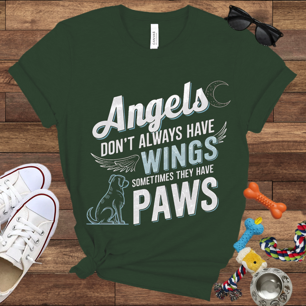 Angels Don't Always Have Wings, Sometimes They Have Paws - Bella Canvas TShirt - Memory Dog Gifts