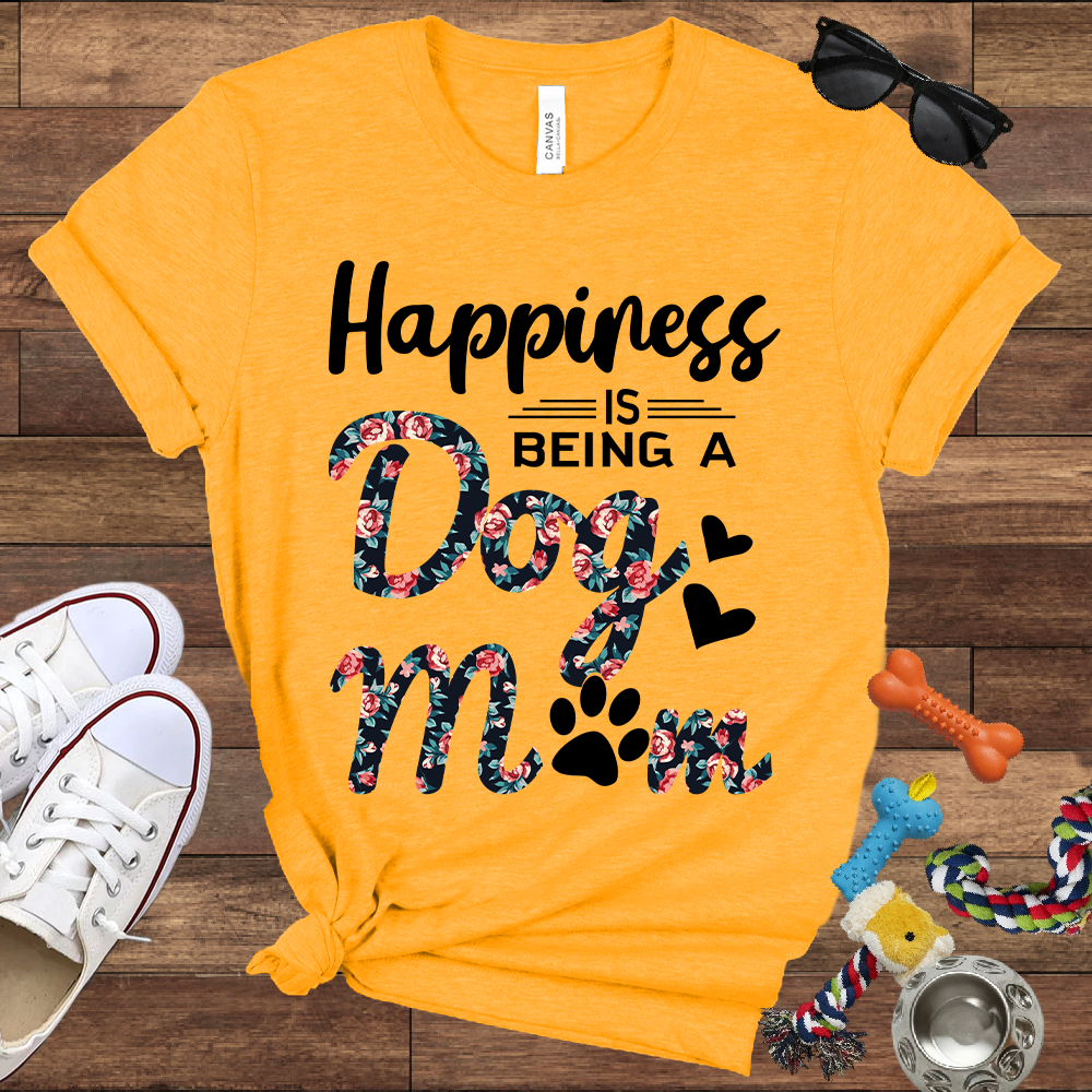 Happiness Is Being a Dog Mom - Bella Canvas TShirt - Gift For Dog Mom