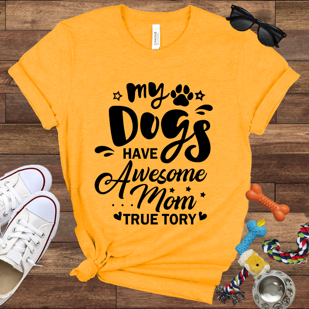 My Dogs Have Awesome Mom Unisex Jersey Tee