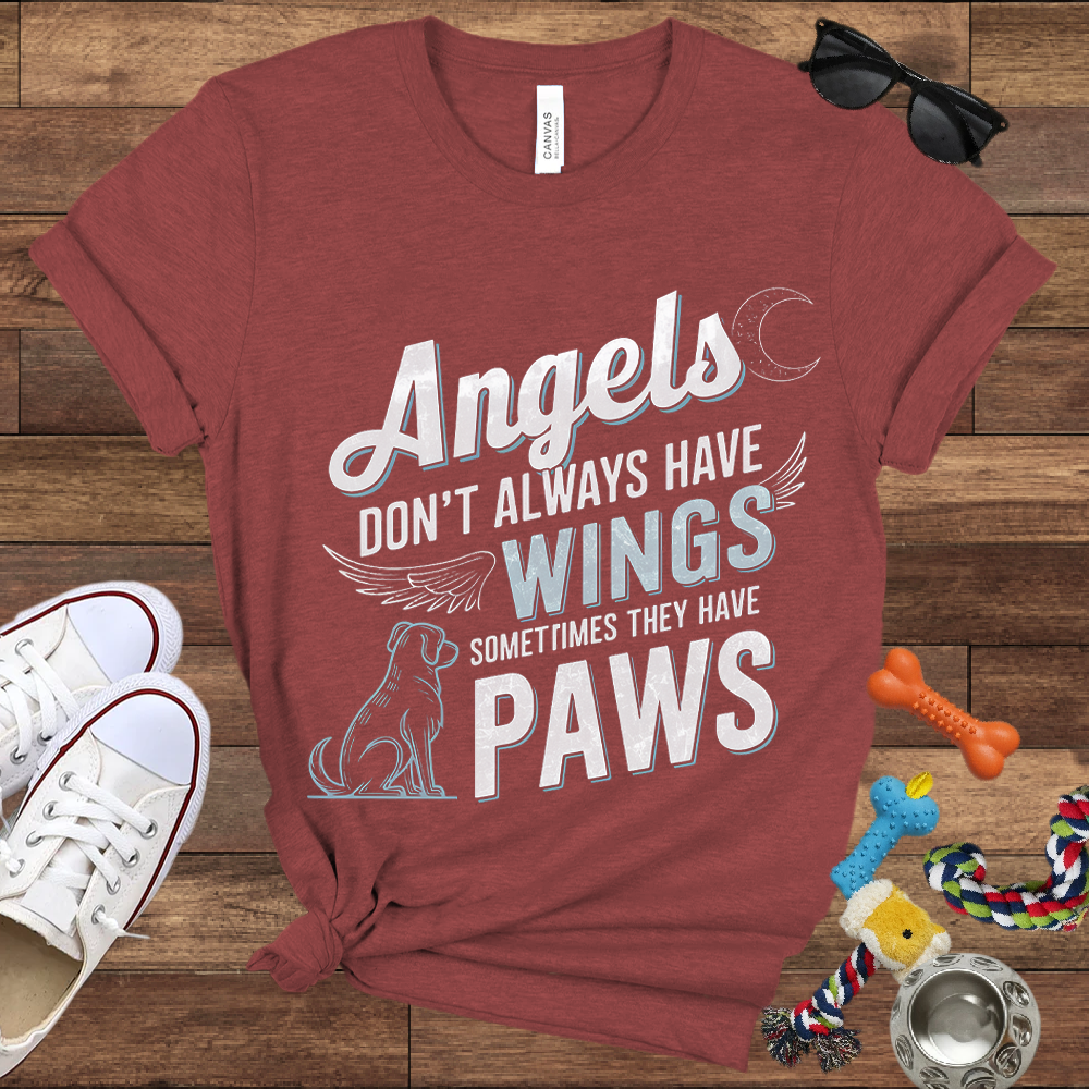 Angels Don't Always Have Wings, Sometimes They Have Paws - Bella Canvas TShirt - Memory Dog Gifts