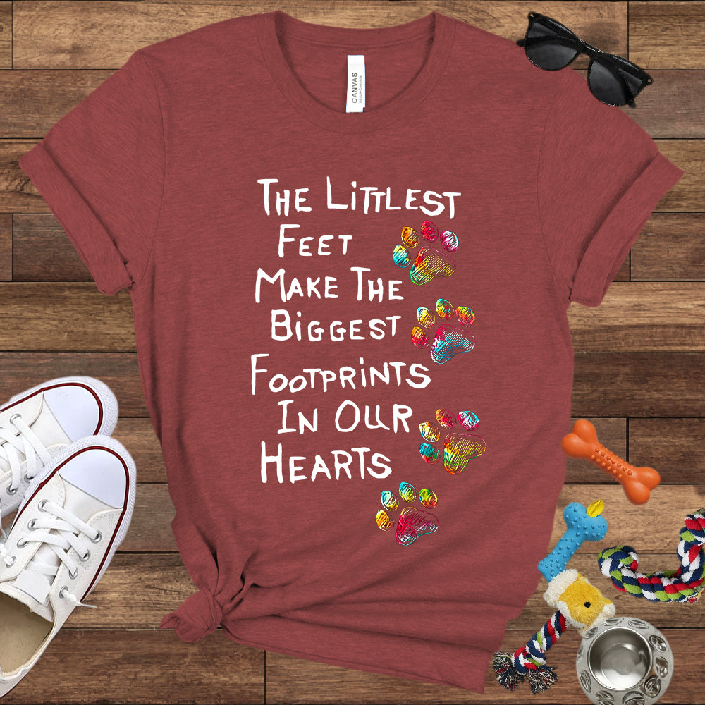 The Littlest Feet Make The Biggest Footprints In Our Hearts - Bella Canvas T-Shirt - Dog Lover T-Shirt