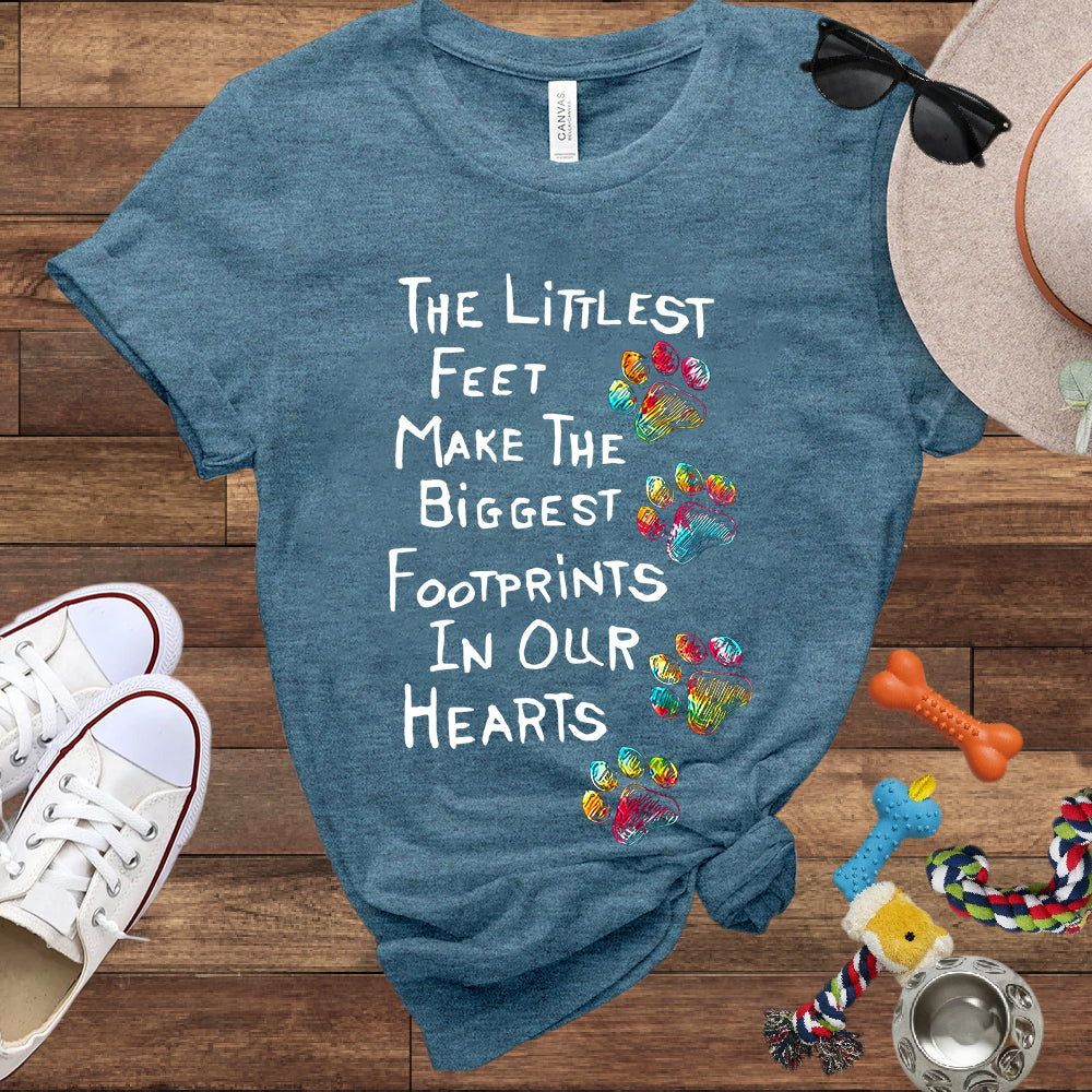 The Littlest Feet Make The Biggest Footprints In Our Hearts - Bella Canvas T-Shirt - Dog Lover T-Shirt