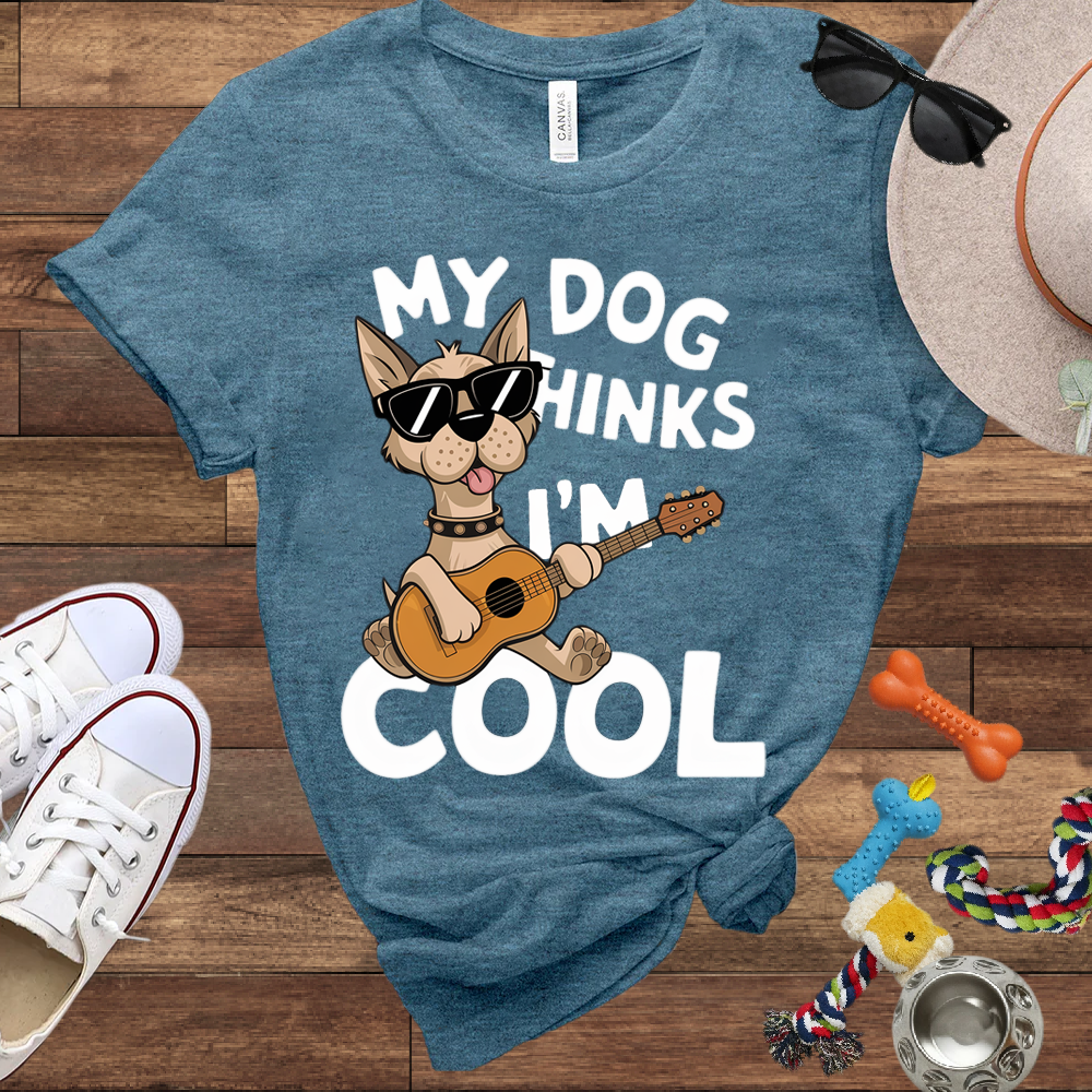 My Dog Thinks I'm Cool - Bella Canvas TShirt - Gifts for Dog Lovers