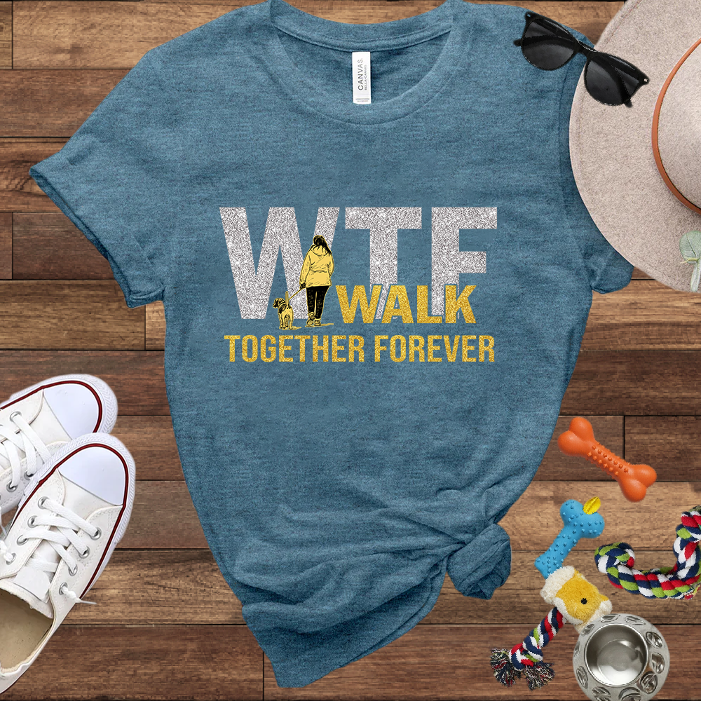 Walk Together Forever - Bella Canvas TShirt - Great Gifts for Dog Mom