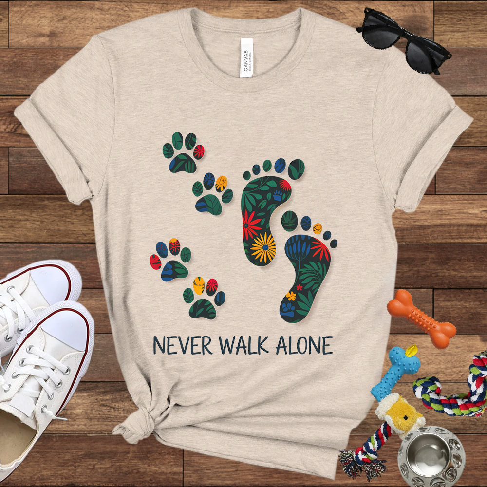 Never Walk Alone - Bella Canvas Tshirt - Gift for Dog Lovers