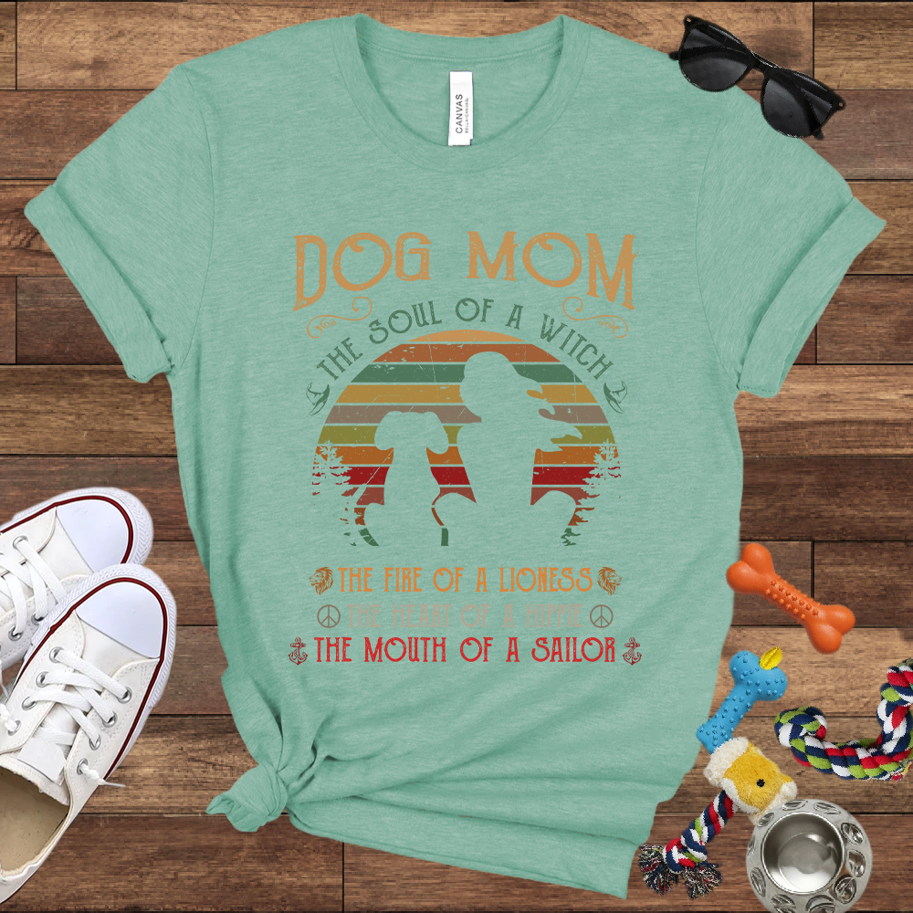 Dog Mom Soul Of A Witch Heart Of A Hippie, Mouth Of A Sailor - Bella Canvas Tshirt - Gifts for Dog Mom