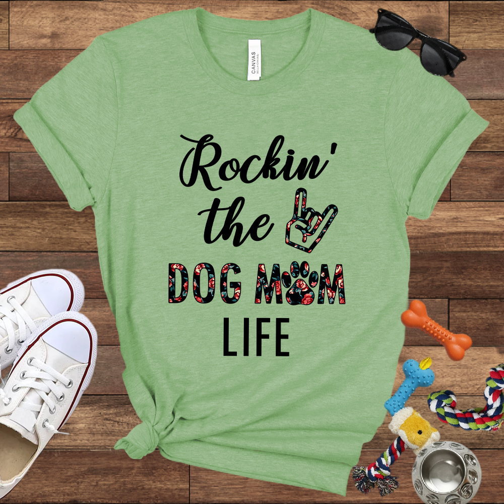 Rockin' The Dog Mom Life - Bella Canvas TShirt - Gift for Dog Mom