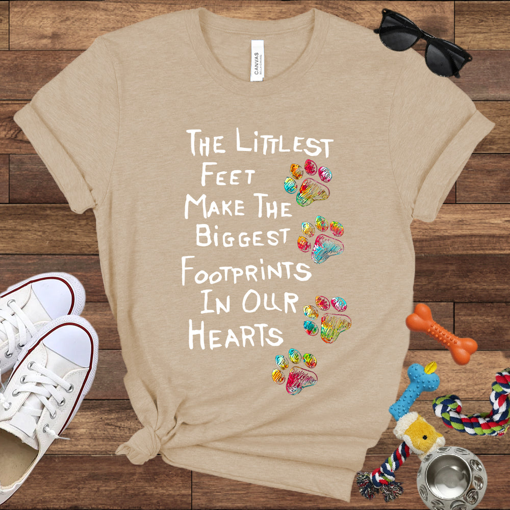 The Littlest Feet Make The Biggest Footprints In Our Hearts - Bella Canvas T-Shirt - Dog Lover T-Shirt