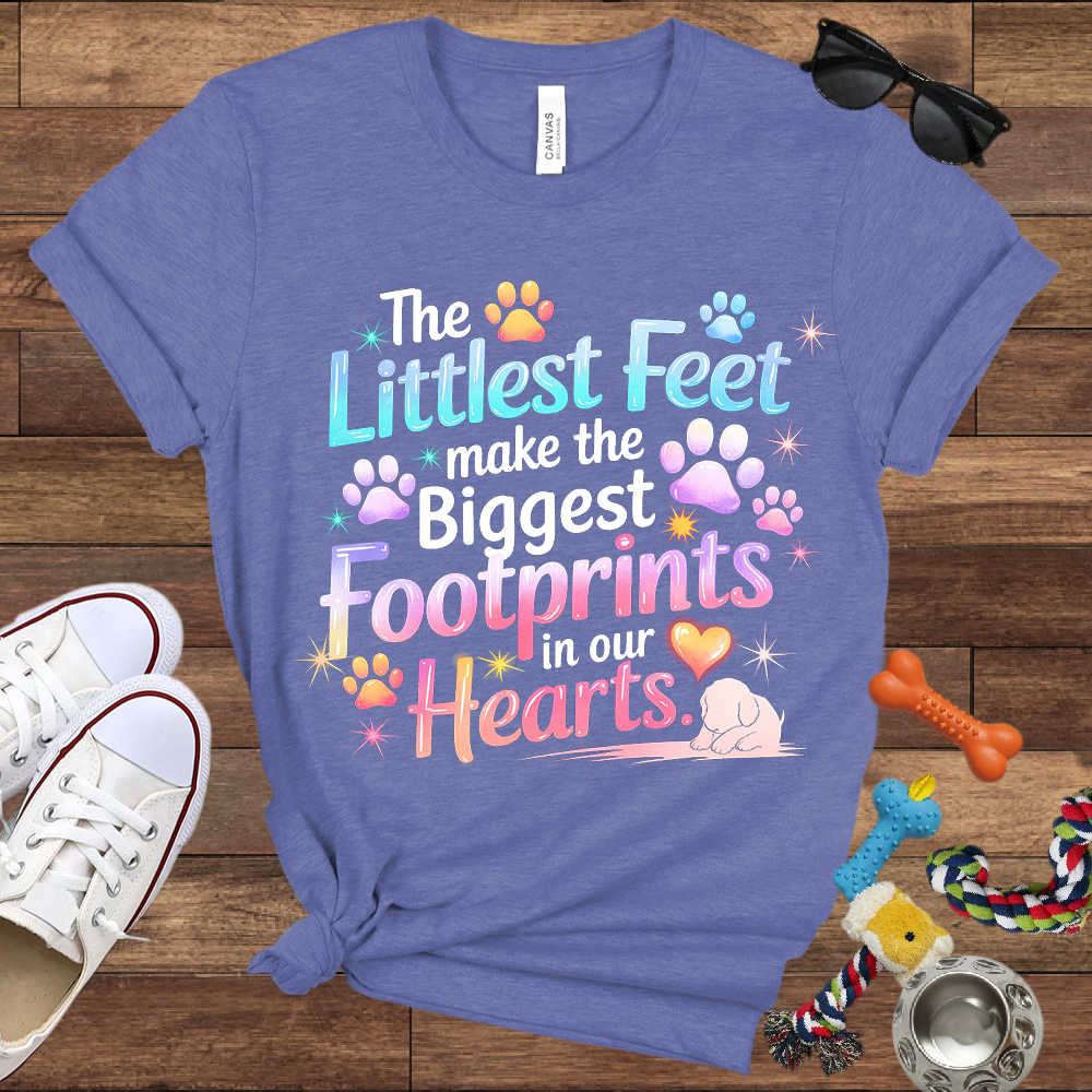 The Littlest Feet Make the Biggest Footprints in Our Hearts - Bella Canvas Tshirt - Memory Dog Gifts