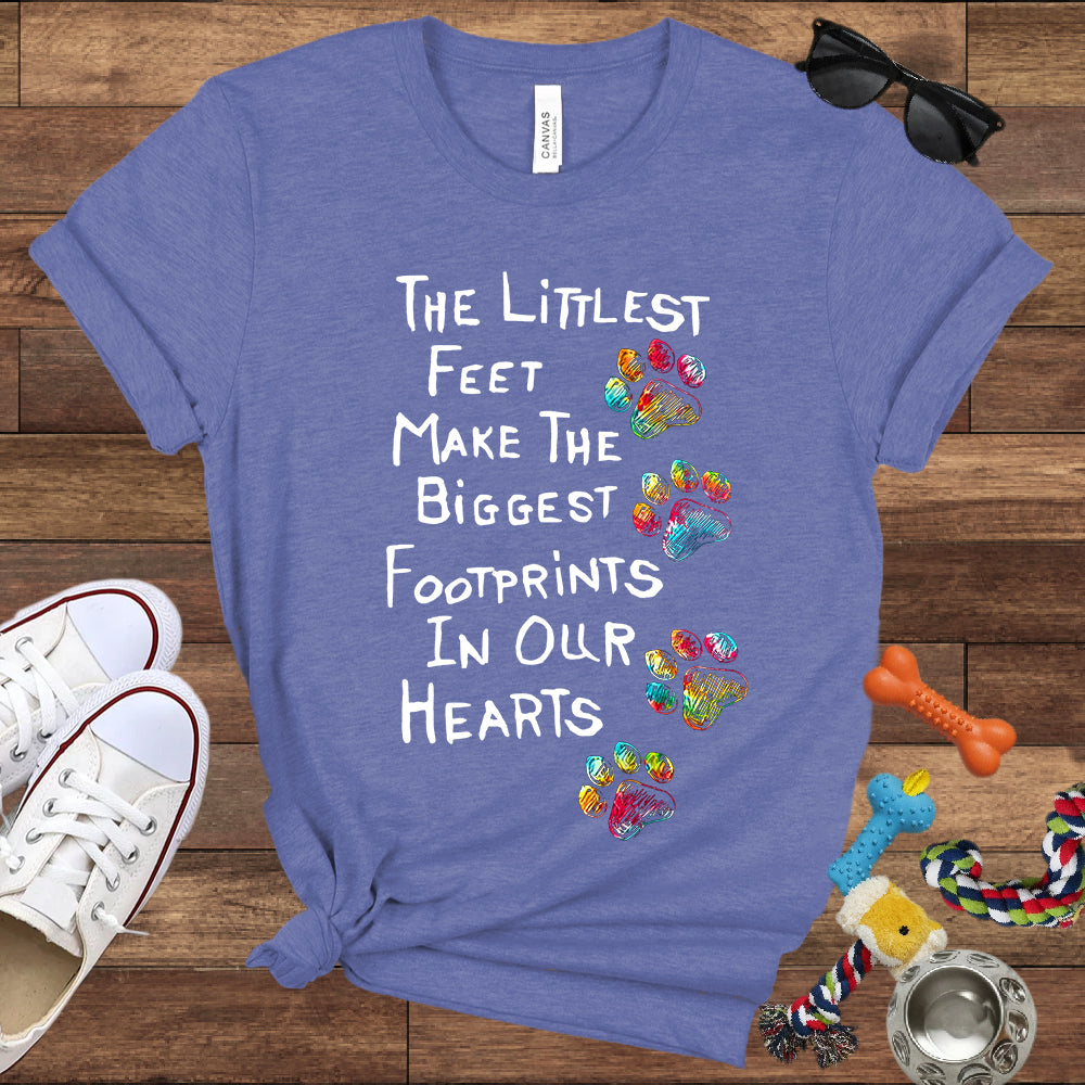 The Littlest Feet Make The Biggest Footprints In Our Hearts - Bella Canvas T-Shirt - Dog Lover T-Shirt