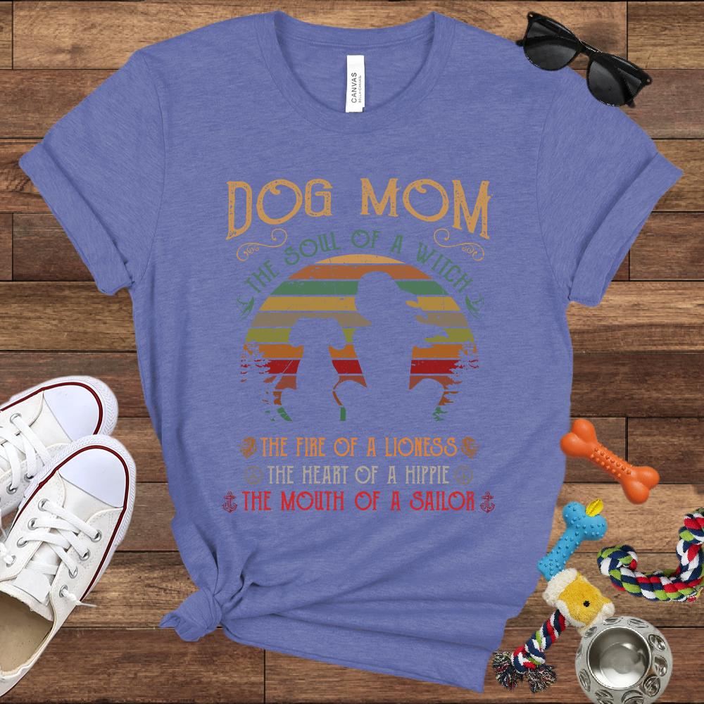 Dog Mom Soul Of A Witch Heart Of A Hippie, Mouth Of A Sailor - Bella Canvas Tshirt - Gifts for Dog Mom