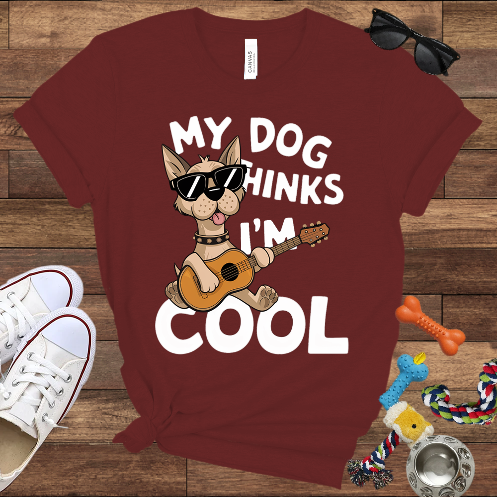 My Dog Thinks I'm Cool - Bella Canvas TShirt - Gifts for Dog Lovers
