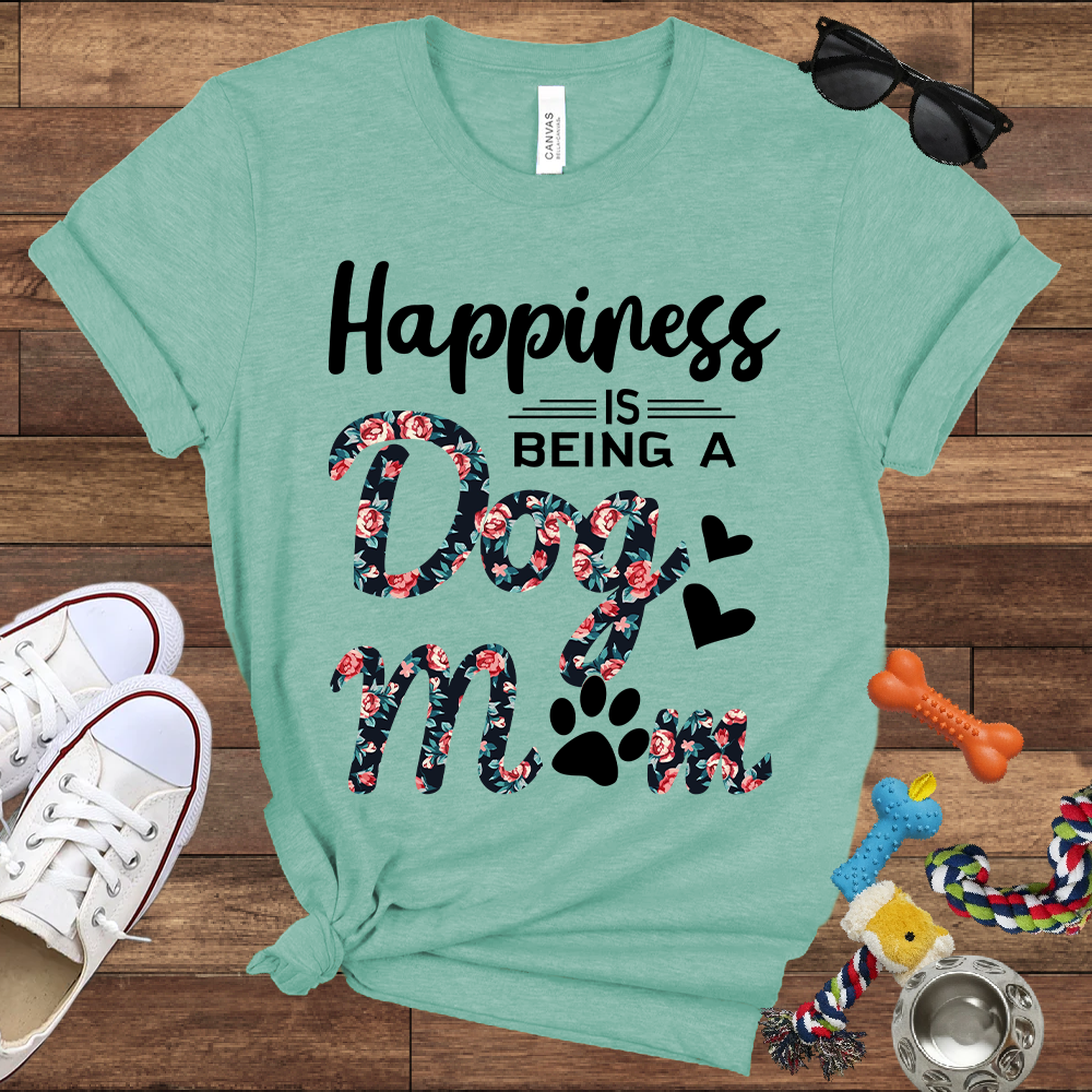 Happiness Is Being a Dog Mom - Bella Canvas TShirt - Gift For Dog Mom