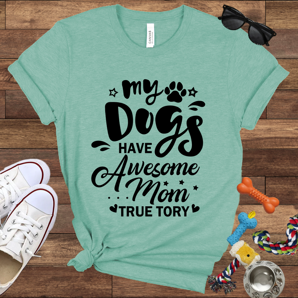 My Dogs Have Awesome Mom Unisex Jersey Tee