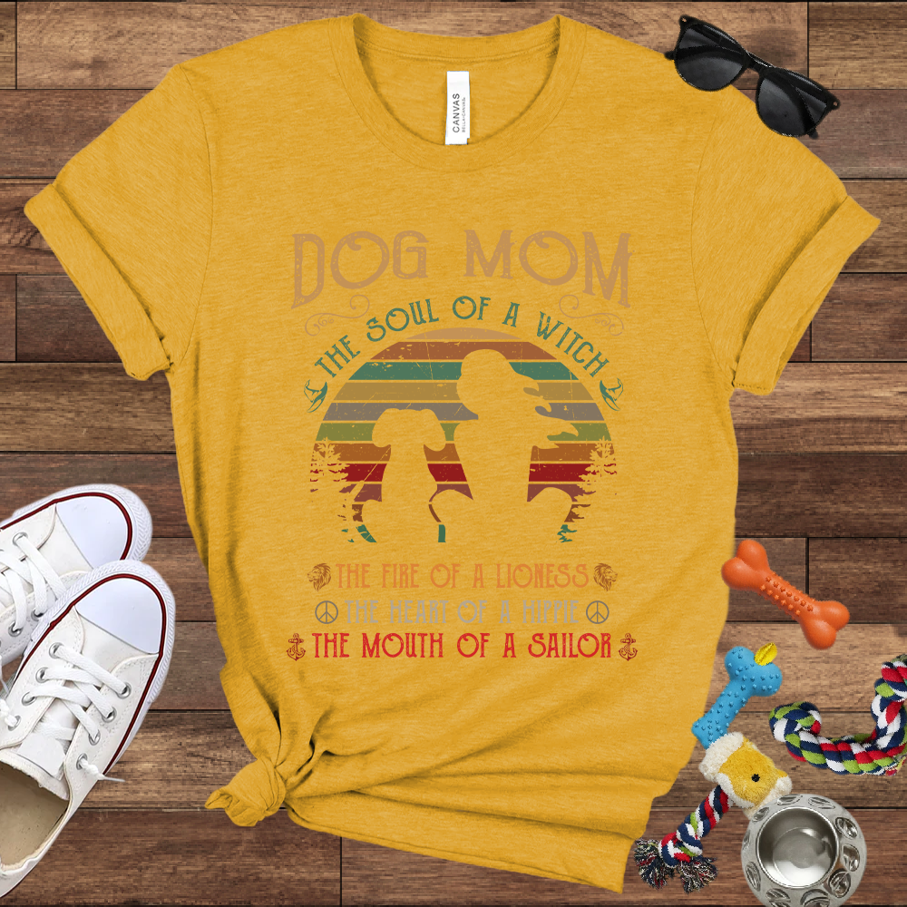 Dog Mom Soul Of A Witch Heart Of A Hippie, Mouth Of A Sailor - Bella Canvas Tshirt - Gifts for Dog Mom