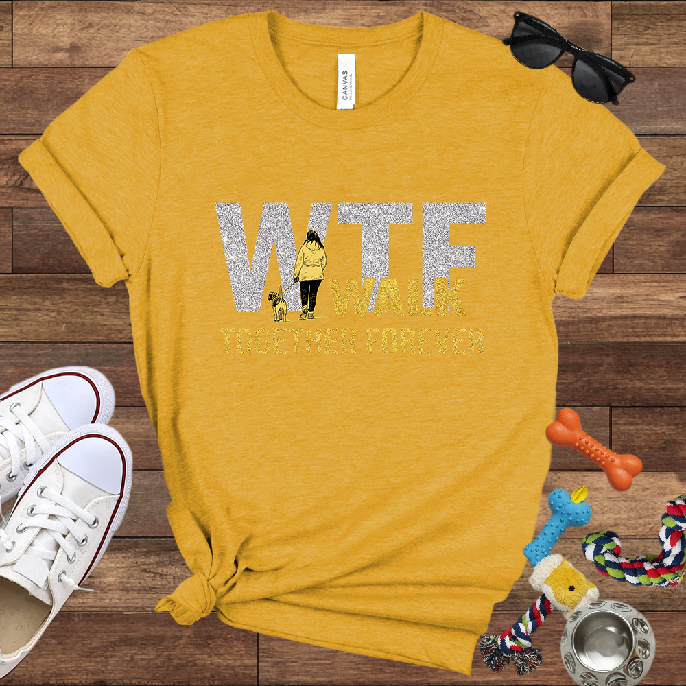 Walk Together Forever - Bella Canvas TShirt - Great Gifts for Dog Mom