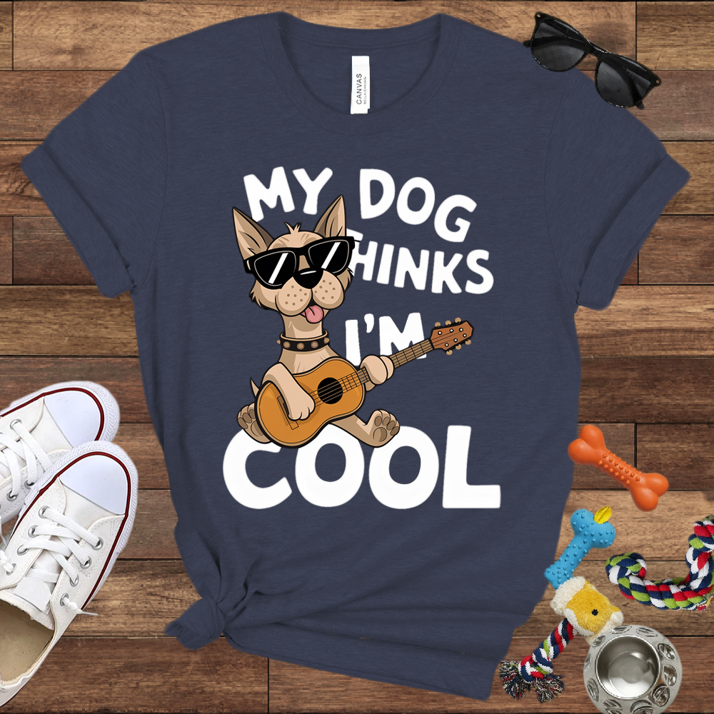 My Dog Thinks I'm Cool - Bella Canvas TShirt - Gifts for Dog Lovers