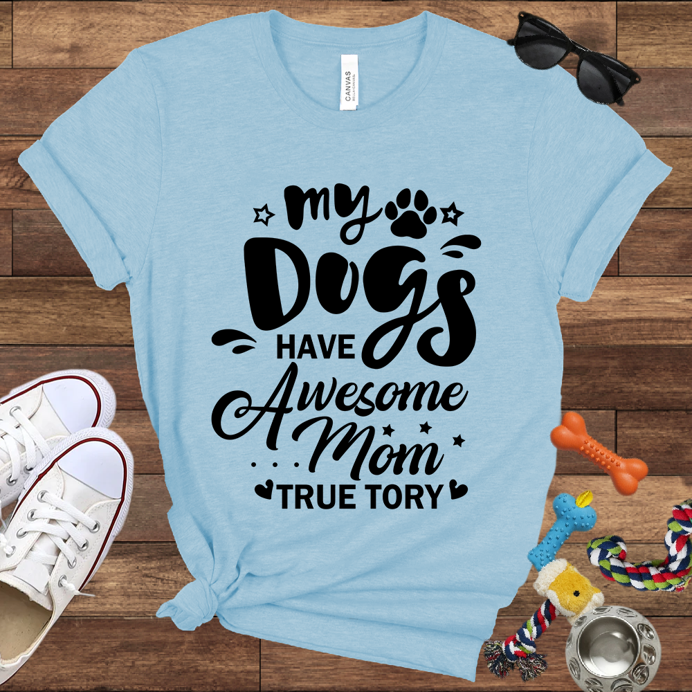 My Dogs Have Awesome Mom Unisex Jersey Tee