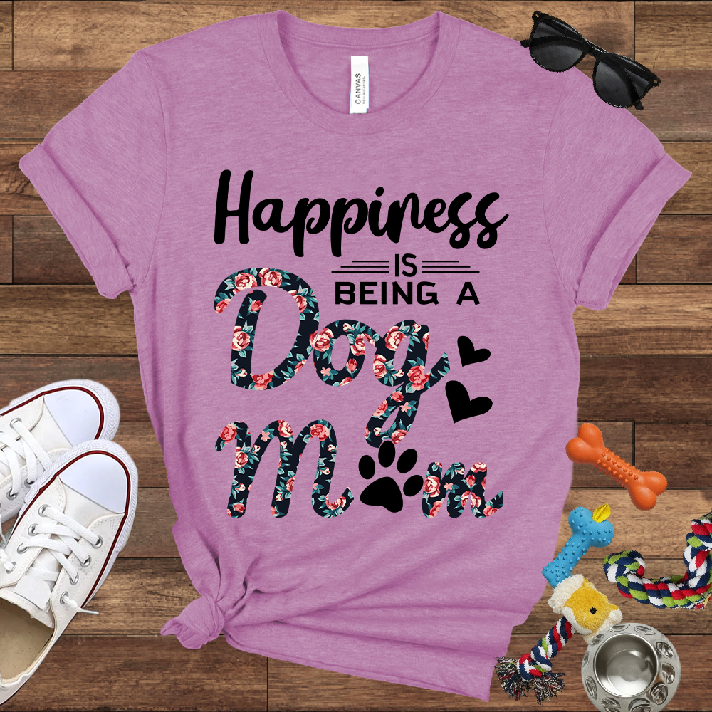 Happiness Is Being a Dog Mom - Bella Canvas TShirt - Gift For Dog Mom