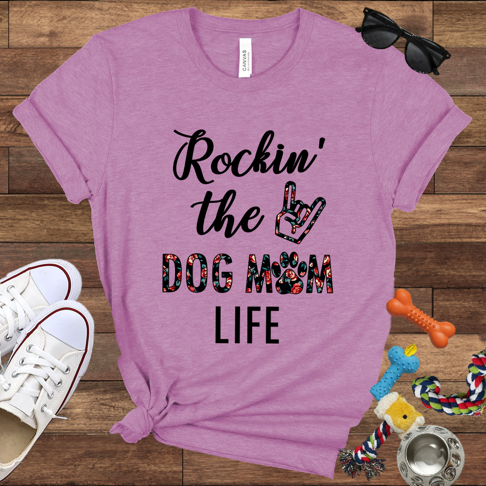 Rockin' The Dog Mom Life - Bella Canvas TShirt - Gift for Dog Mom