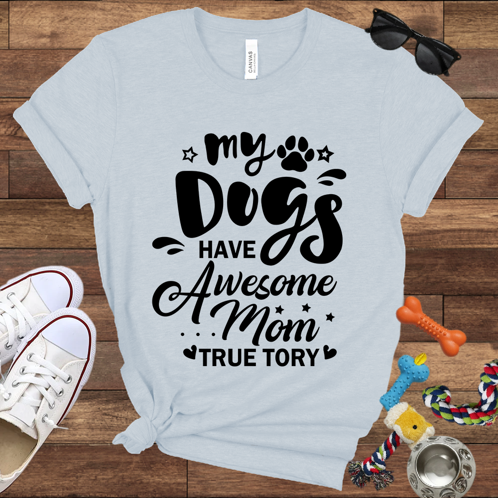 My Dogs Have Awesome Mom Unisex Jersey Tee