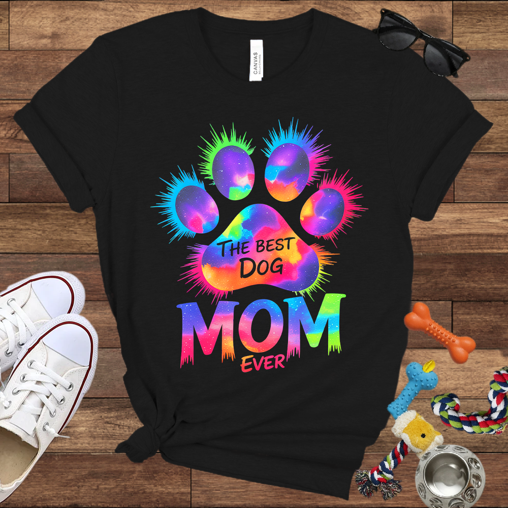The Best Dog Mom Ever - Bella Canvas Tshirt - Gift for Dog Mom