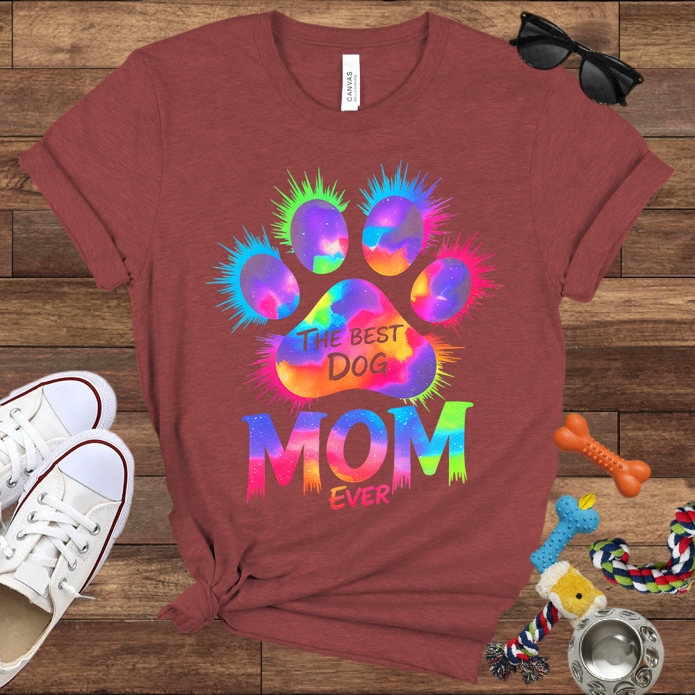 The Best Dog Mom Ever - Bella Canvas Tshirt - Gift for Dog Mom