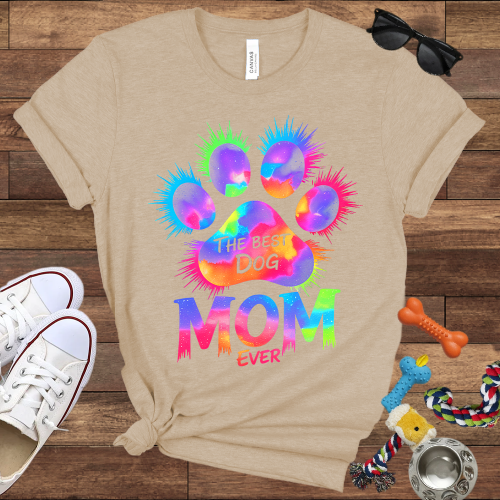 The Best Dog Mom Ever - Bella Canvas Tshirt - Gift for Dog Mom