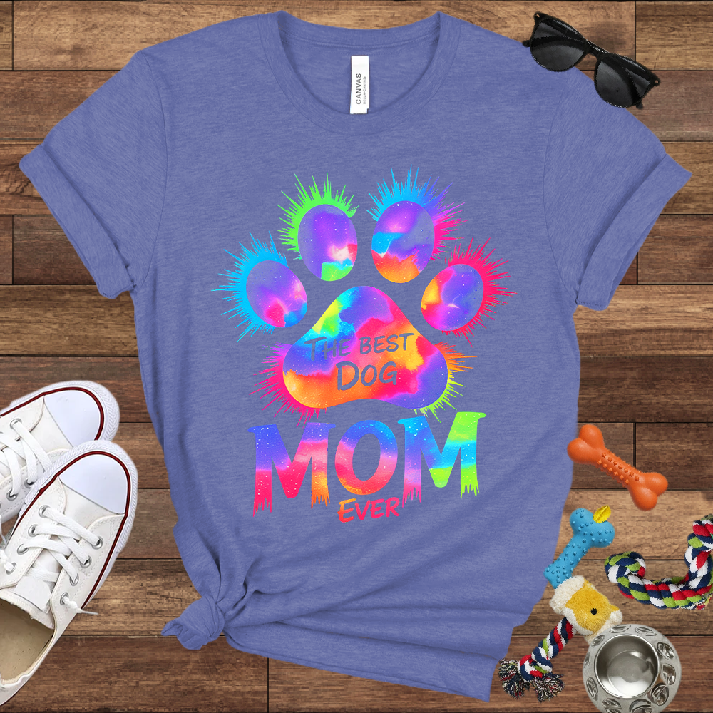 The Best Dog Mom Ever - Bella Canvas Tshirt - Gift for Dog Mom
