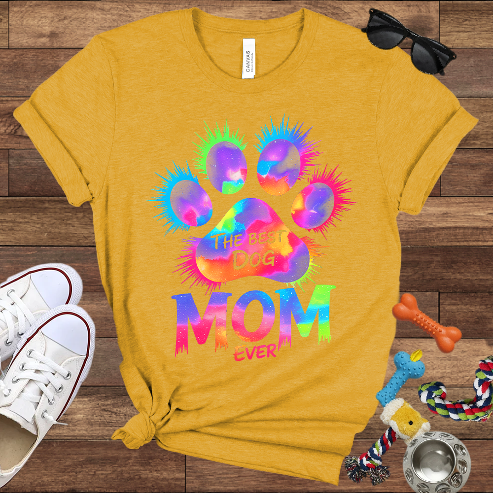 The Best Dog Mom Ever - Bella Canvas Tshirt - Gift for Dog Mom