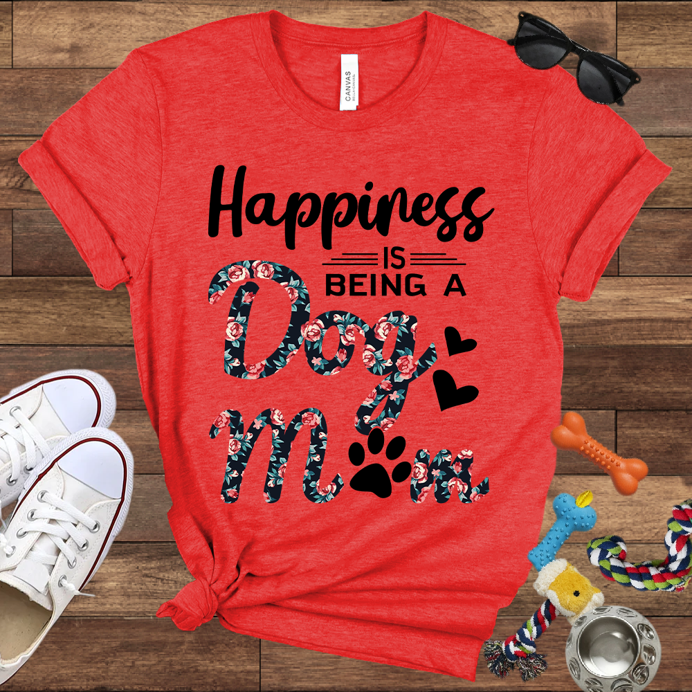 Happiness Is Being a Dog Mom - Bella Canvas TShirt - Gift For Dog Mom