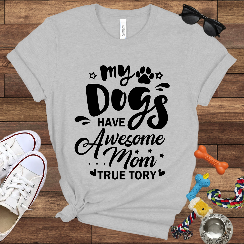 My Dogs Have Awesome Mom Unisex Jersey Tee