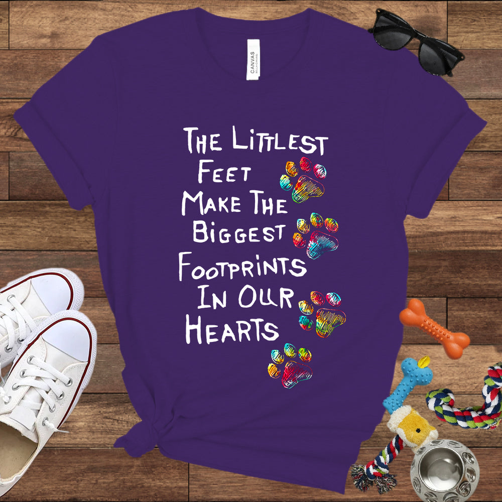 The Littlest Feet Make The Biggest Footprints In Our Hearts - Bella Canvas T-Shirt - Dog Lover T-Shirt