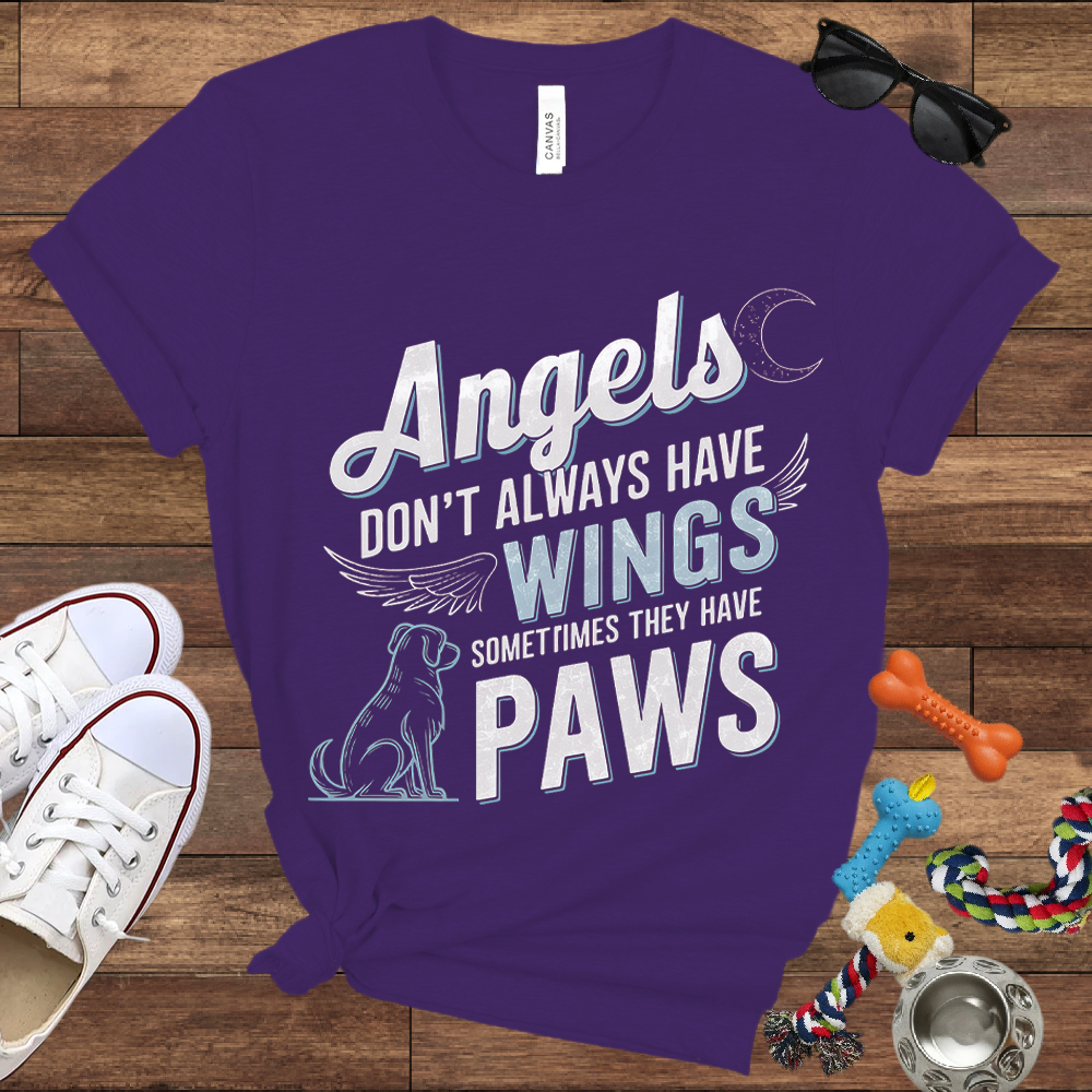 Angels Don't Always Have Wings, Sometimes They Have Paws - Bella Canvas TShirt - Memory Dog Gifts