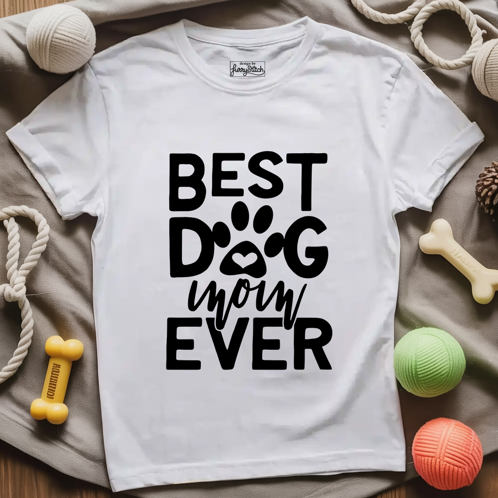 Best Dog Mom Ever T-shirt