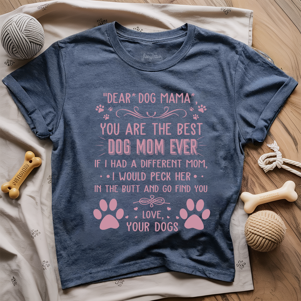 Dear Dog Mama T-shirt