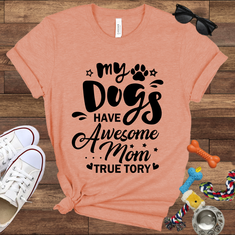 My Dogs Have Awesome Mom Unisex Jersey Tee