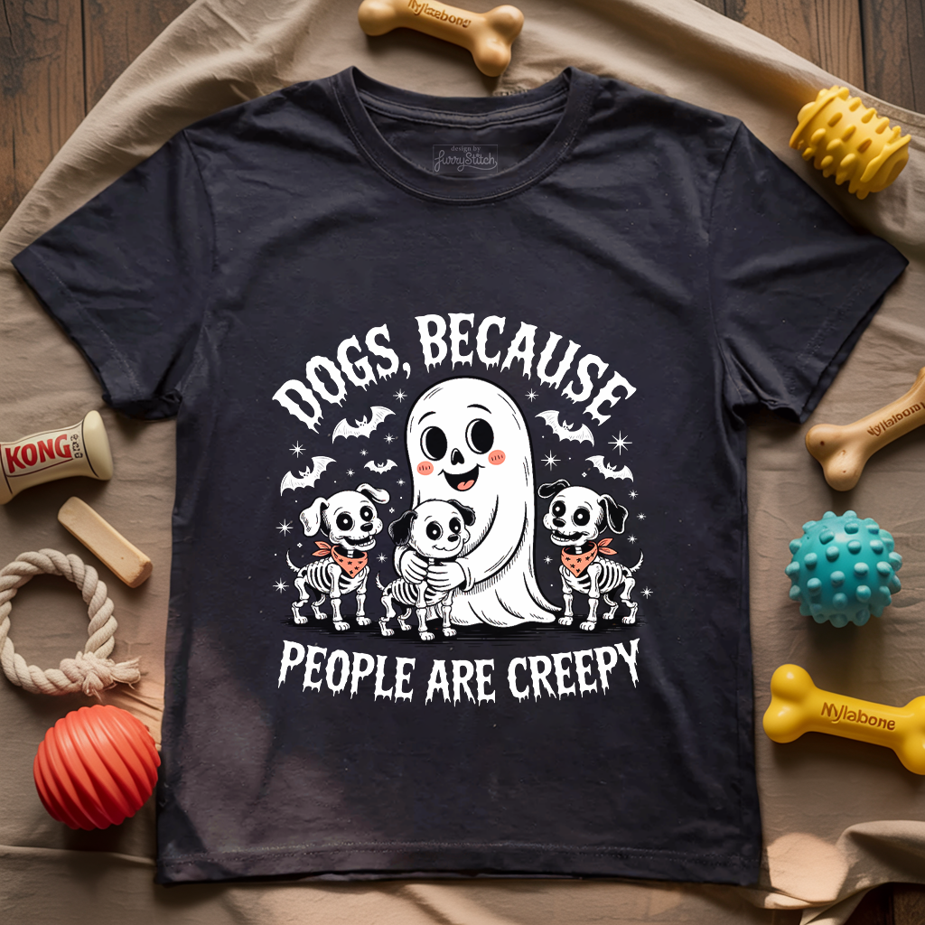 Dogs Because People Are Creepy T-shirt