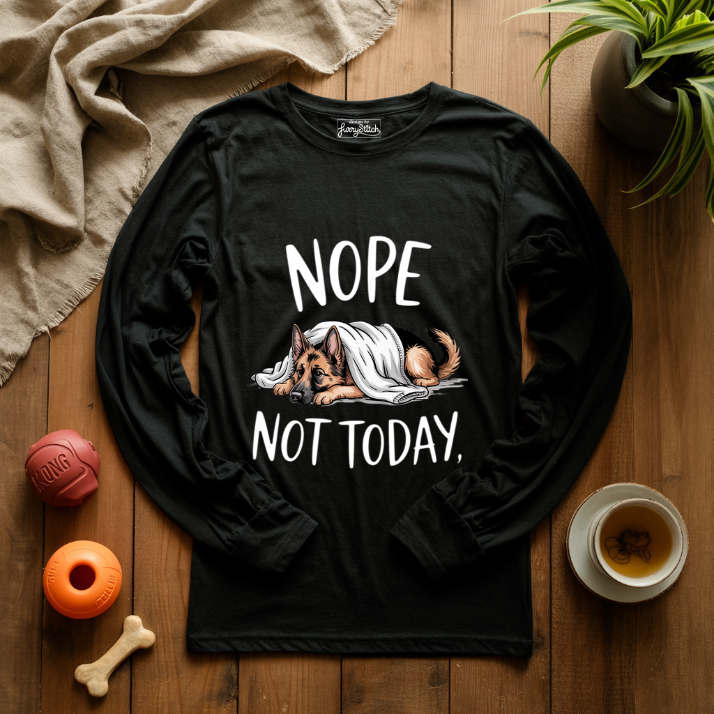 Nope Not Today Long Sleeve T-shirt