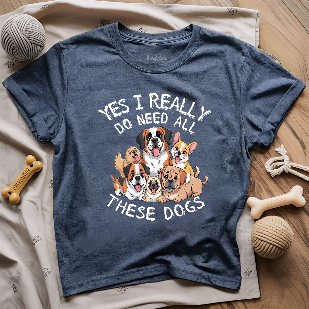 Yes These Dogs T-shirt