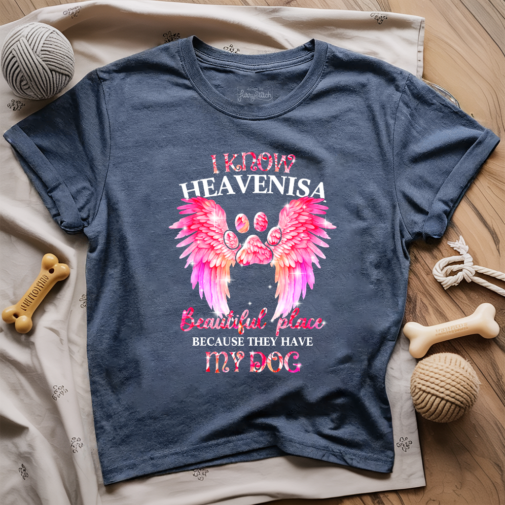 Heaven Has My Dog T-shirt