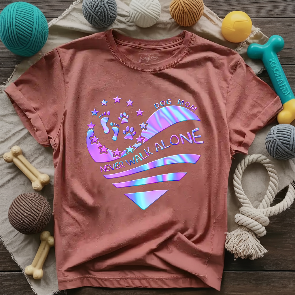 Dog Mom Never Walk Alone T-shirt